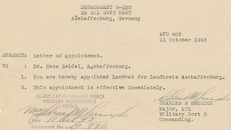 Mit Schreiben vom 11. Oktober 1945 ernennt die Amerikanische Militärbehörde Hanns Seidel zum Landrat.